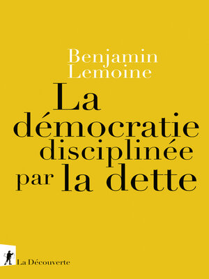 cover image of La démocratie disciplinée par la dette